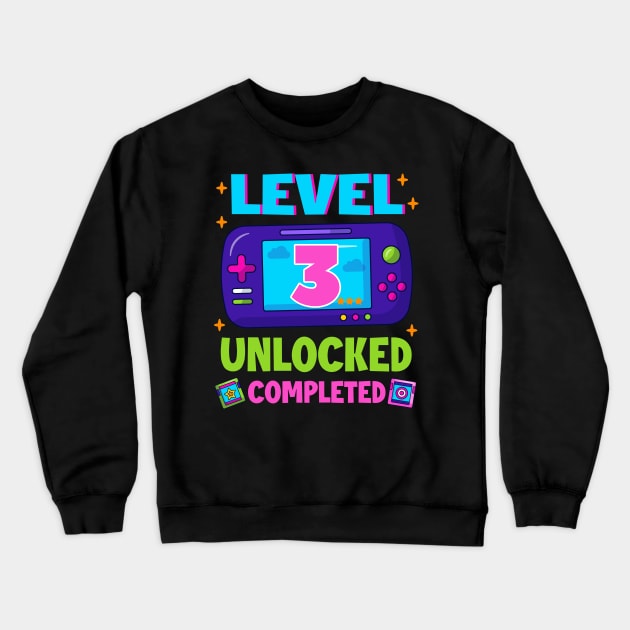 Level 3 Unlocked 3rd Birthday Boys Video Game B-day Gift For BOys Kids Crewneck Sweatshirt by FortuneFrenzy